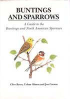 Buntings and Sparrows: A Guide to the Buntings and North American Sparrows