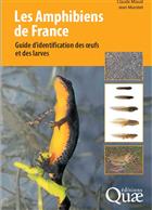 Les Amphibiens de France: Guide d'identification des œufs et des larves