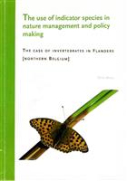 The use of indicator species in nature management and policy making. The case of Invertebrates in Flanders [Northern Belgium]