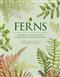 Ferns: Lessons in Survival From Earth's Most Adaptable Plants