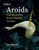 Aroids: Plants of the Arum Family. Third Edition.