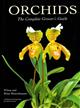 Orchids: The Complete Grower's Guide