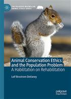 Animal Conservation Ethics and the Population Problem: A Habilitation on Rehabilitation