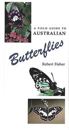 A Field Guide to Australian Butterflies