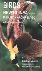 Birds of New Guinea and the Bismark Archipelago: A Photographic Guide