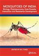 Mosquitoes of India: Biology, Phylotaxonomy, Host-Parasite Interaction and Resistance Development
