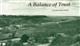 A Balance of Trust: 'Hindhead is Safe' The story of Fifty Years in the history of Haslemere and Hindhead, during which The National Trust is founded