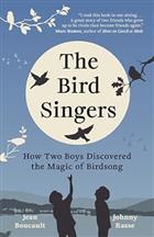 The Bird Singers: How Two Boys Discovered the Magic of Birdsong