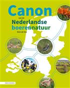 Canon van de Nederlandse boerennatuur: 50 karakteristieke soorten wilde planten en dieren, gewassen en boerderijdieren