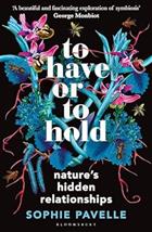 To Have or To Hold: Nature's Hidden Relationships