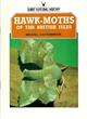 Hawk-Moths of the British Isles (Shire Natural History 1)
