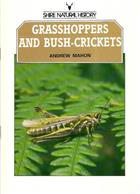 Grasshoppers and Bush-Crickets (Shire Natural History 25)