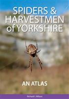 Spiders & Harvestmen of Yorkshire: An Atlas