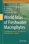World Atlas of Freshwater Macrophytes: Dicotyledonous species I (Acanthaceae - Menyanthaceae) - Vol. 1