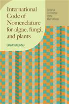 International Code of Nomenclature for algae, fungi, and plants: (2025 Edition, Madrid Code)