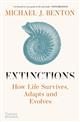 Extinctions: How Life Survives, Adapts and Evolves
