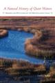 A Natural History of Quiet Waters: Swamps and Wetlands of the Mid-Atlantic Coast