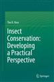 Insect Conservation: Developing a Practical Perspective