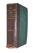 The English Dyer: with instructions showing how to dye 150 shades on cotton yarns in the hank; 50 shades on cotton wool; 150 shades on worsted yarns; 100 shades on animal wool; and 50 shades on silk in the skein.