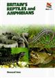 Britain's Reptiles & Amphibians A guide to the reptiles and amphibians of Great Britain, Ireland and Channel Islands