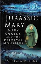 Jurassic Mary: Mary Anning and the Primeval Monsters