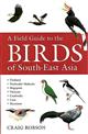 A Field Guide to the Birds of South-East Asia