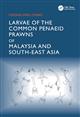 Larvae of the Common Penaeid Prawns of Malaysia and South-East Asia