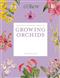 The Kew Gardener's Guide to Growing Orchids: The Art and Science to Grow Your Own Orchids