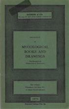 Catalogue of Mycological Books and Drawings the Property of Commander A. Fountaine