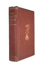 The Insect World: Being A Popular Account of the Orders of Insects