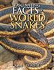 Fascinating facts of world snakes