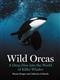 Wild Orcas: A Deep Dive into the World of Killer Whales