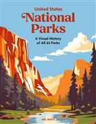 National Parks: A Visual History of all 63 Parks