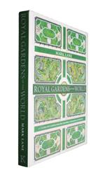Royal Gardens of the World: 21 Celebrated Gardens from the Alhambra to Highgrove and Beyond