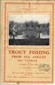 Trout Fishing from all Angles