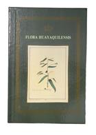 Flora Huayaquilensis sive descriptiones et icones plantarum Huayaquilensium secundum systema linnaeanum digestae