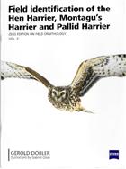 Field identification of the Hen Harrier, Monatgu's Harrier and Pallid Harrier