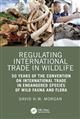 Regulating International Trade in Wildlife: 50 Years of the Convention on International Trade in Endangered Species of Wild Fauna and Flora