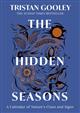 The Hidden Seasons: A Calendar of Nature's Clues and Signs