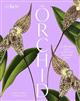 The Orchid: A celebration of the world's most charismatic flower