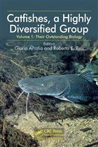 Catfishes, a Highly Diversified Group: Vol. 1: Their Outstanding Biology