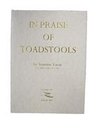 In Praise of Toadstools. Vol. 1