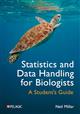 Statistics and Data Handling for Biologists: A Student's Guide