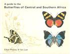 A Guide to the Butterflies of Central and Southern Africa