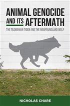 Animal Genocide and its Aftermath: The Tasmanian Tiger and the Newfoundland Wolf