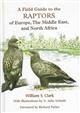 A Field Guide to the Raptors of Europe, The Middle East, and North Africa