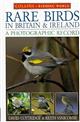 Rare Birds in Britain and Ireland: A Photographic Record