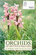 Orchids of Britain and Ireland: A Field and Site Guide