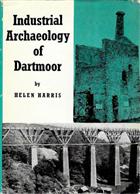 The Industrial Archaeology of Dartmoor