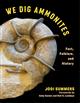 We Dig Ammonites: Fact, Folklore, and History
